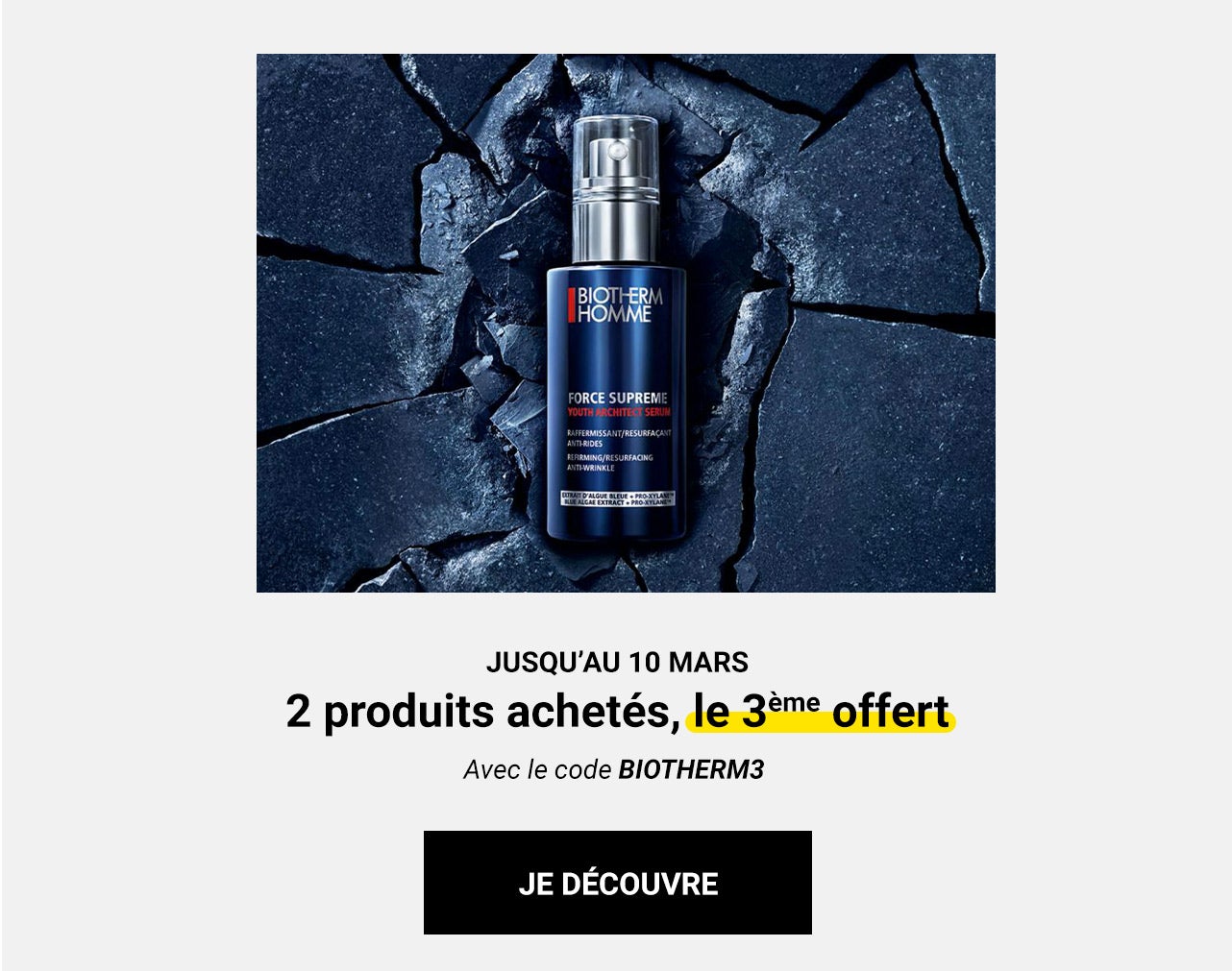 Dès 2 produits Biotherm achetés, le 3ème est offert !