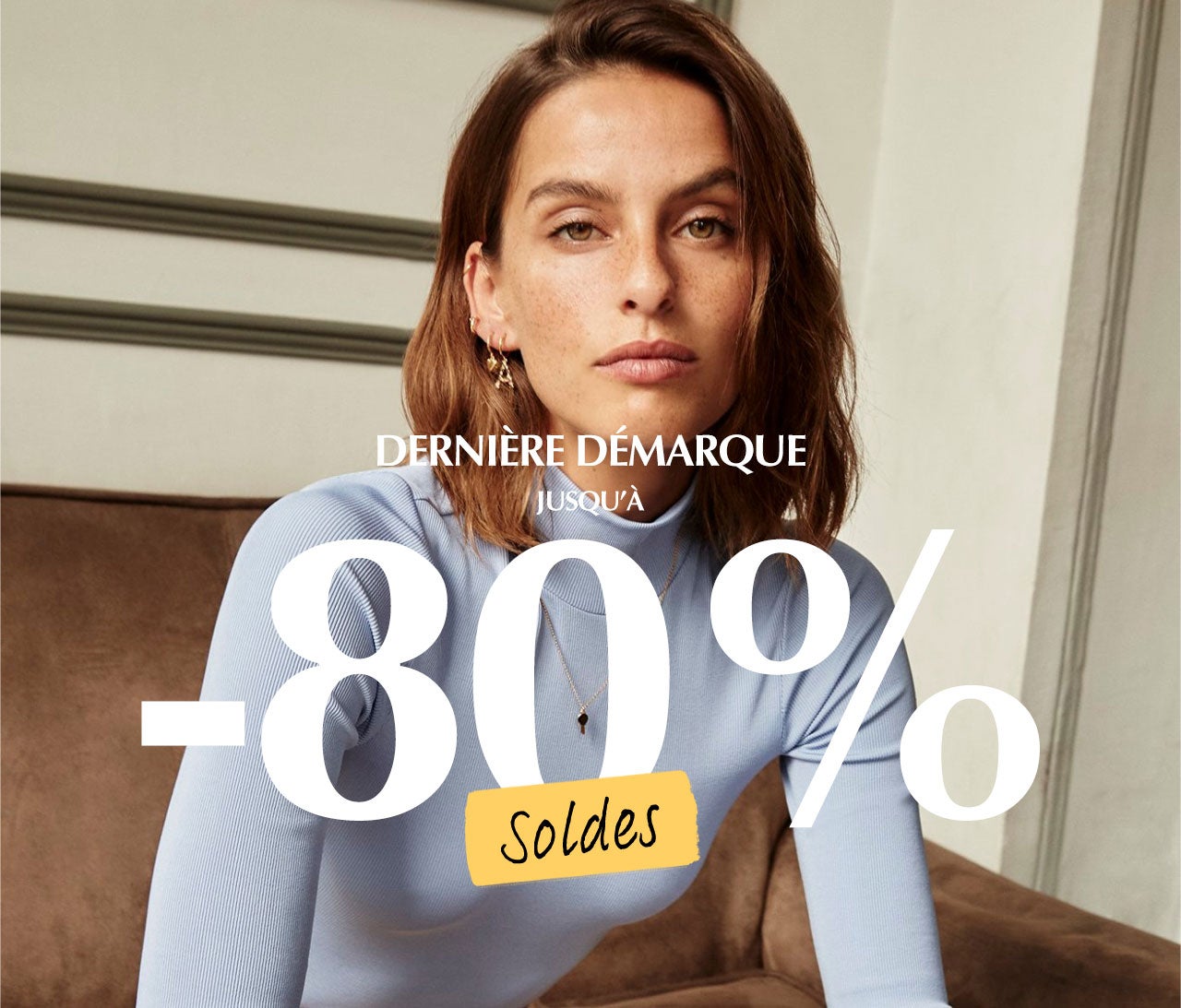 Soldes dernière démarque : jusqu'à -80% !
