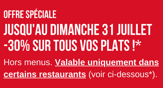 Offre Spéciale -30% sur tous vos plats!*