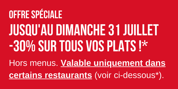 Offre Spéciale -30% sur tous vos plats!*