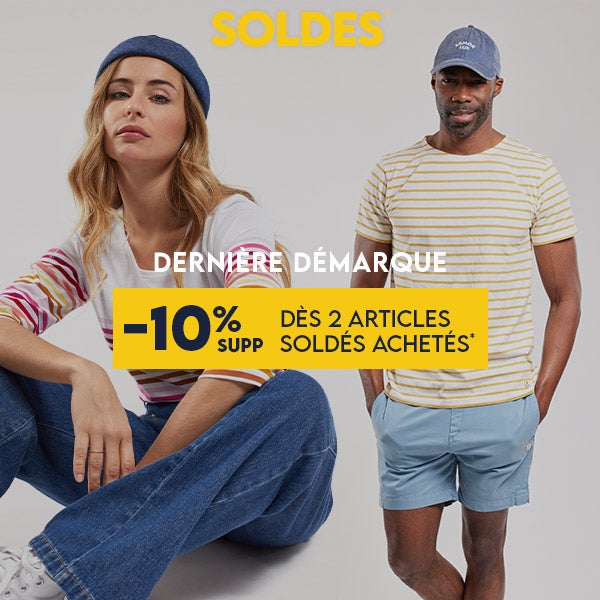 Soldes dernière démarque -10% supp dès 2 articles soldés achetés*
