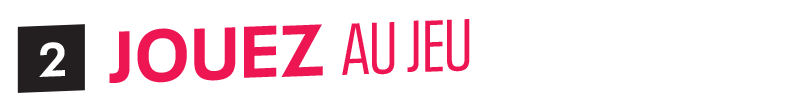 Jouez au jeu